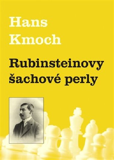 Rubinsteinovy šachové perly - Hans Kmoch