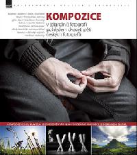 Kompozice v [digitální] fotografii pohledem dvaceti pěti českých fotografů - Zoner Press