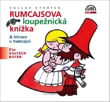Rumcajsova loupežnická knížka, Vánoce u Rumcajsů - CD (Čte Vojtěch Kotek) - Václav Čtvrtek; Vojtěch Kotek; Radek Pilař