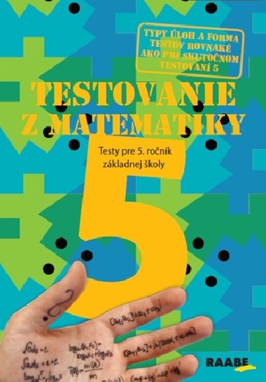 Testovanie z matematiky 5 - Iveta Scholtzová; Edita Šimčíková; Blanka Tomková