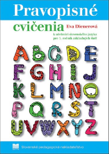 Pravopisné cvičenia k učebnici slovenského jazyka pre 5. ročník základných škôl - Eva Dienerová