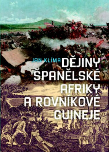 Dějiny španělské Afriky a Rovníkové Guineje - Jan Klíma