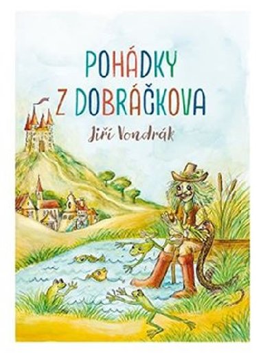 Pohádky z Dobráčkova - Jiří Vondrák