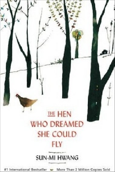 The Hen Who Dreamed She Could Fly - Sun-Mi Hwang