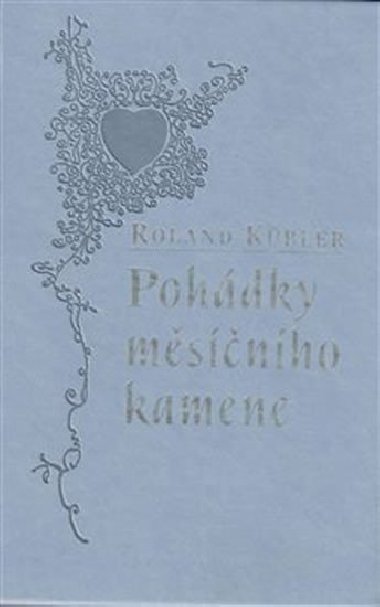 Pohádky měsíčního kamene - Roland Kübler