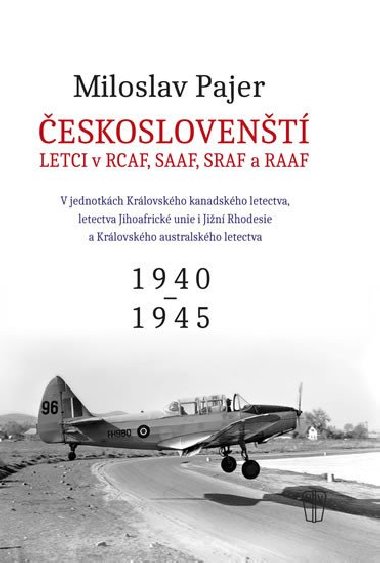 Českoslovenští letci v RAF, SAAF, SRAF a RAAF 1940-1945 - Miloslav Pajer