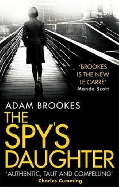 The Spy's Daughter - Adam Brookes