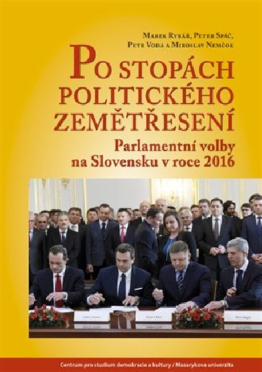 Po stopách politického zemětřesení - Miroslav Nemčok,Marek Rybář,Peter Spáč,Petr Voda