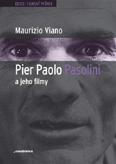 Pier Paolo Pasolini a jeho filmy - Maurizio Viano