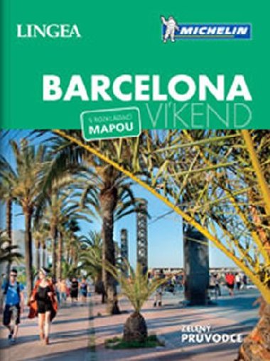 Barcelona - Víkend - s rozkládací mapou - Lingea