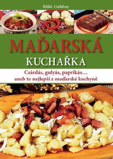 Maďarská kuchařka - Cséfalvay Ildikó