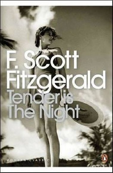 Tender Is the Night - Fitzgerald Francis Scott