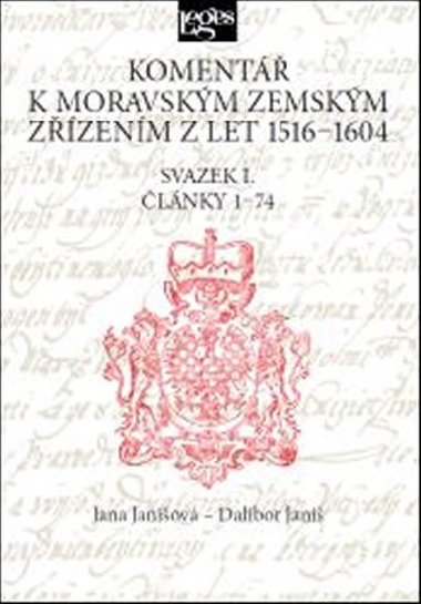 Komentář k moravským zemským zřízením z let 1516-1604 - Jana Janišová; Dalibor Janiš