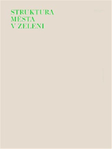 Struktura města v zeleni - Ladislav Zikmund Lender