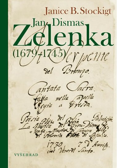 Jan Dismas Zelenka (1679-1745) - Janice B. Stockigt