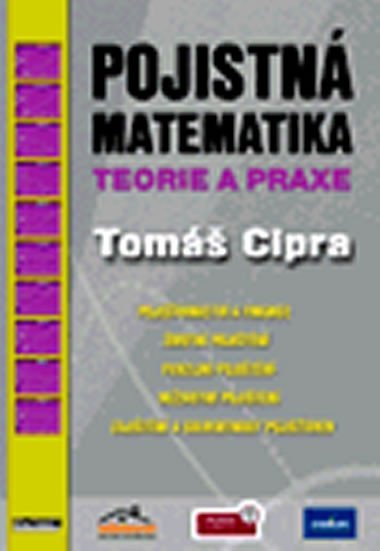 Pojistná matematika teorie a praxe - Cipra Tomáš
