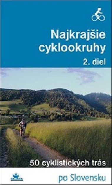 Najkrajšie cyklookruhy - Daniel Kollár; Karol Mizla; František Turanský