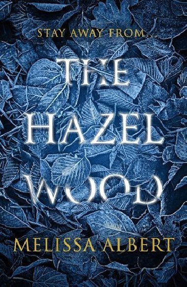 The Hazel Wood - Albert Melissa