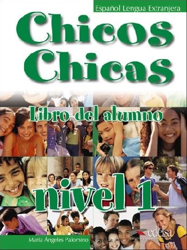 CHICOS CHICAS 1 LIBRO DEL ALUMNO - María Ángeles Palomino