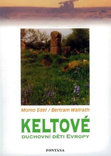 KELTOVÉ - Momo Edel; Bertram Wallrath