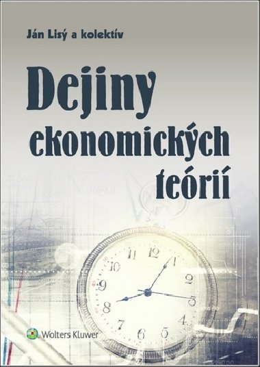 Dejiny ekonomických teórií - Ján Lisý; Aneta Čaplanová; Marián Vongrej