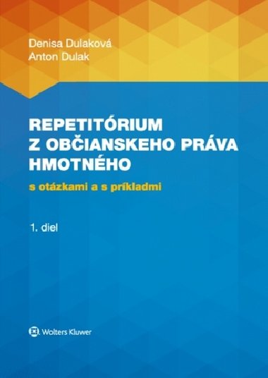 Repetitórium občianskeho práva hmotného - Denisa Dulaková; Anton Dulak