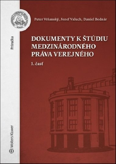 Dokumenty k štúdiu medzinárodného práva - Peter Vršanský; Jozef Valuch; Daniel Bednár