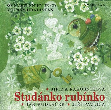 Studánko rubínko + CD - Věra Provazníková; Jiřina Rákosníková; Jan Skácel; Jan Kudláček