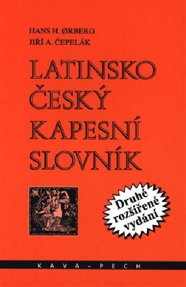 Latinsko-český kapesní slovník - Jiří A. Čepelák,Hans H. Orberg