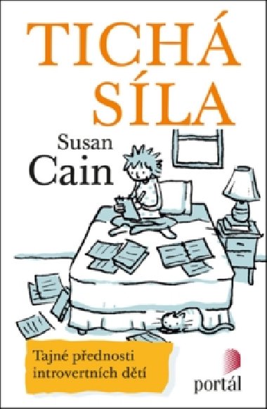 Tichá síla - Tajné přednosti introvertních dětí - Susan Cain