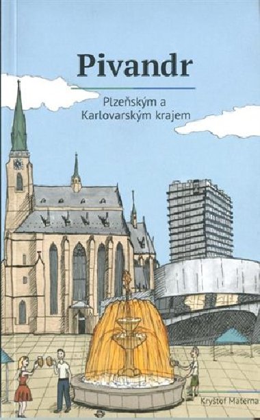 Pivandr Plzeňským a Karlovarským krajem - Kryštof Materna