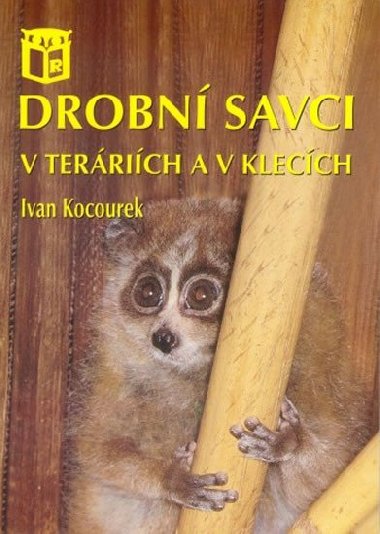 Drobní savci v teráriích a v klecích - Ivan Kocourek