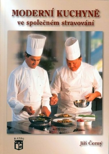 Moderní kuchyně ve společném stravování - Jiří Černý