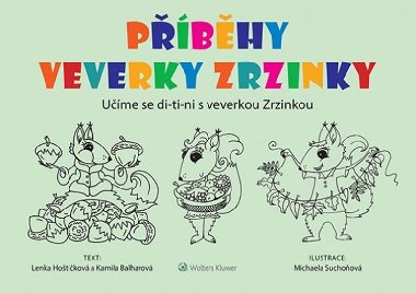 Příběhy veverky Zrzinky - Lenka Hoštičková; Kamila Balharová; Michaela Balogová Suchoňová
