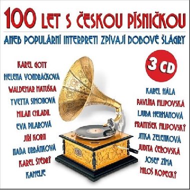 100 let s českou písničkou aneb populární interpreti zprívají dobové šlágry - 3CD - Various
