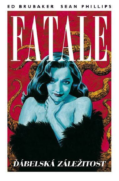 Fatale 2 Ďábelská záležitost - Ed Brubaker; Sean Phillips