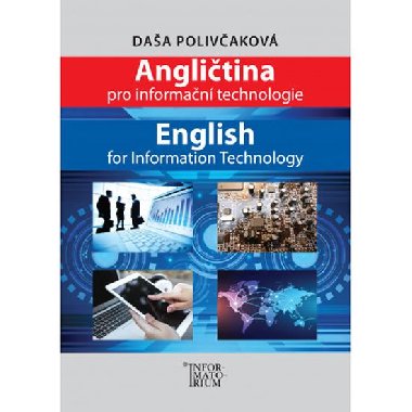 Angličtina pro Informační technologie / English for Information Technology - Polivčaková Daša