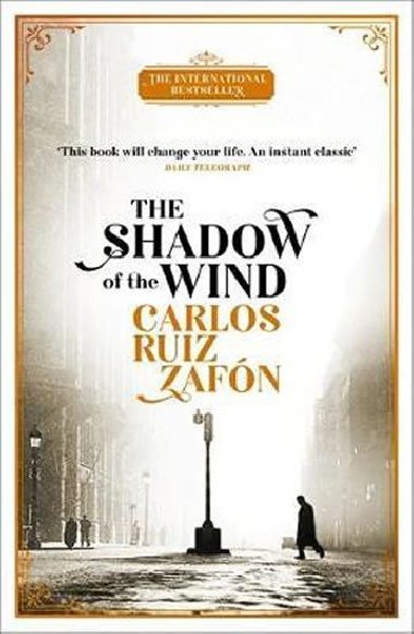 The Shadow of the Wind : The Cemetery of Forgotten Books 1 - Zafon Carlos Ruiz