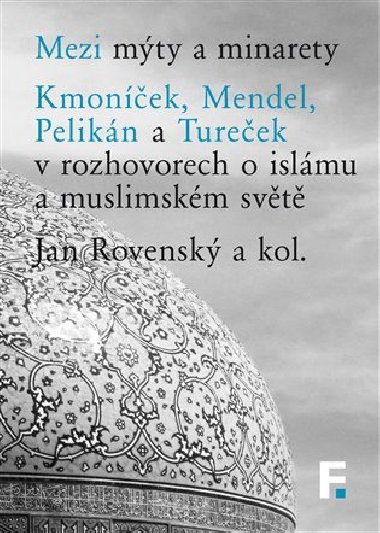 Mezi mýty a minarety - Jan Rovenský,kol.