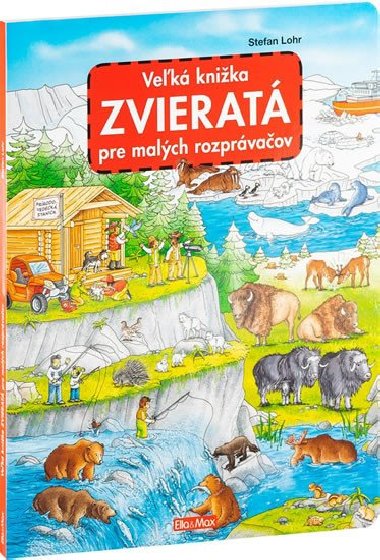 Veľká knižka Zvieratá pre malých rozprávačov - Stefan Lohr