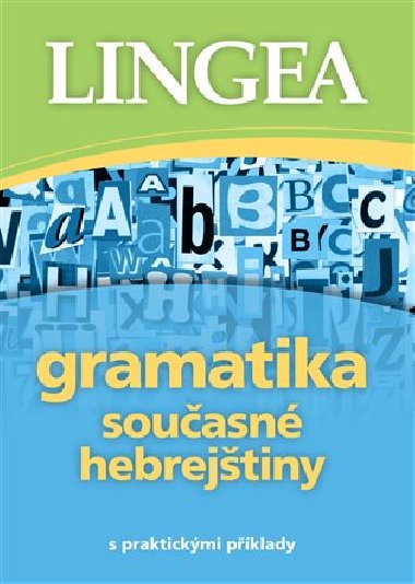 Gramatika současné hebrejštiny s praktickými příklady - Lingea
