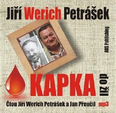 Kapka do žil - Jiří Werich Petrášek; Jiří Werich Petrášek; Jan Přeučil