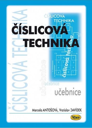 Číslicová technika - učebnice - Marcela Antošová; Vratislav Davídek