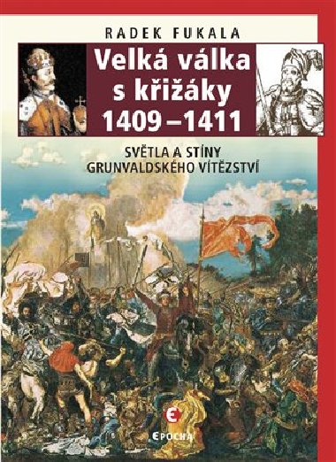 Velká válka s křižáky 1409-1411 - Radek Fukala