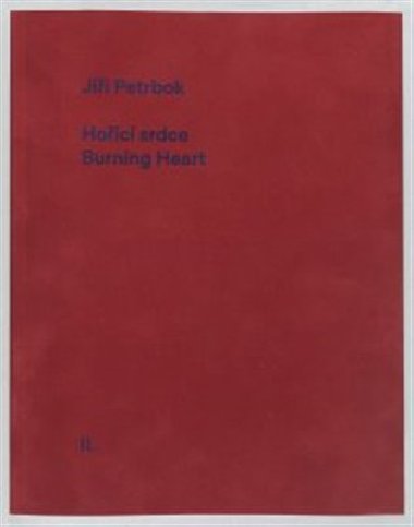 Hořící srdce/Burning Heart - Jiří Petrbok,Otto M. Urban