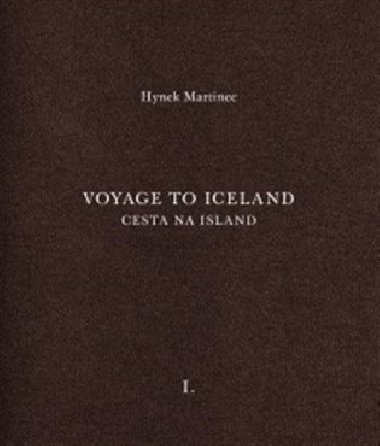 Cesta na Island/Voyage to Iceland - Hynek Martinec,Otto M. Urban