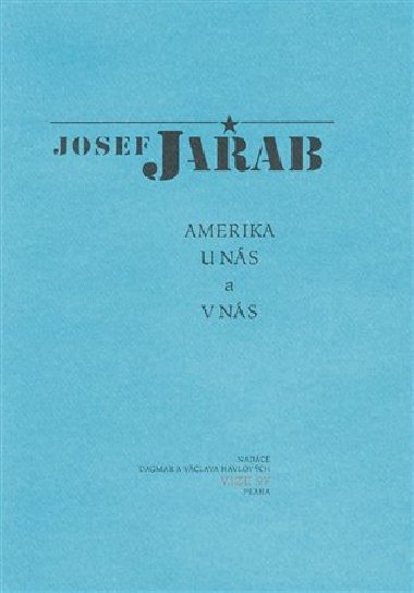 Amerika u nás a v nás - Josef Jařab