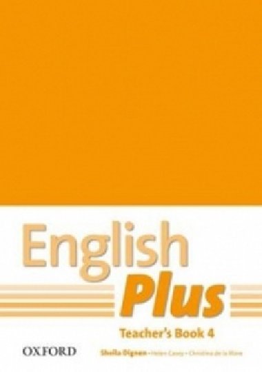 English Plus 4 Teacher´s Book with Photocopiable Resources - Dignen Sheila
