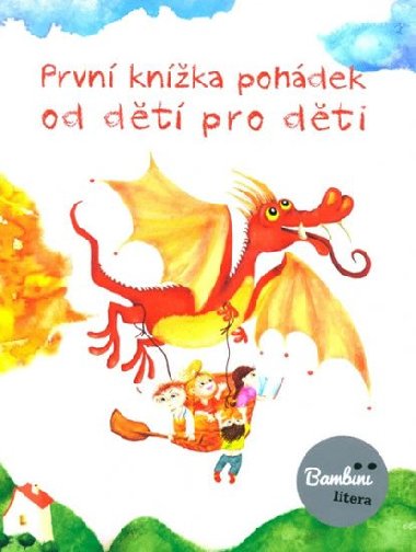 První knížka pohádek od dětí pro děti - Bambini litera