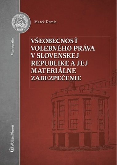 Všeobecnosť volebného práva v Slovenskej republike a jej materiálne zabezpečenie - Marek Domin